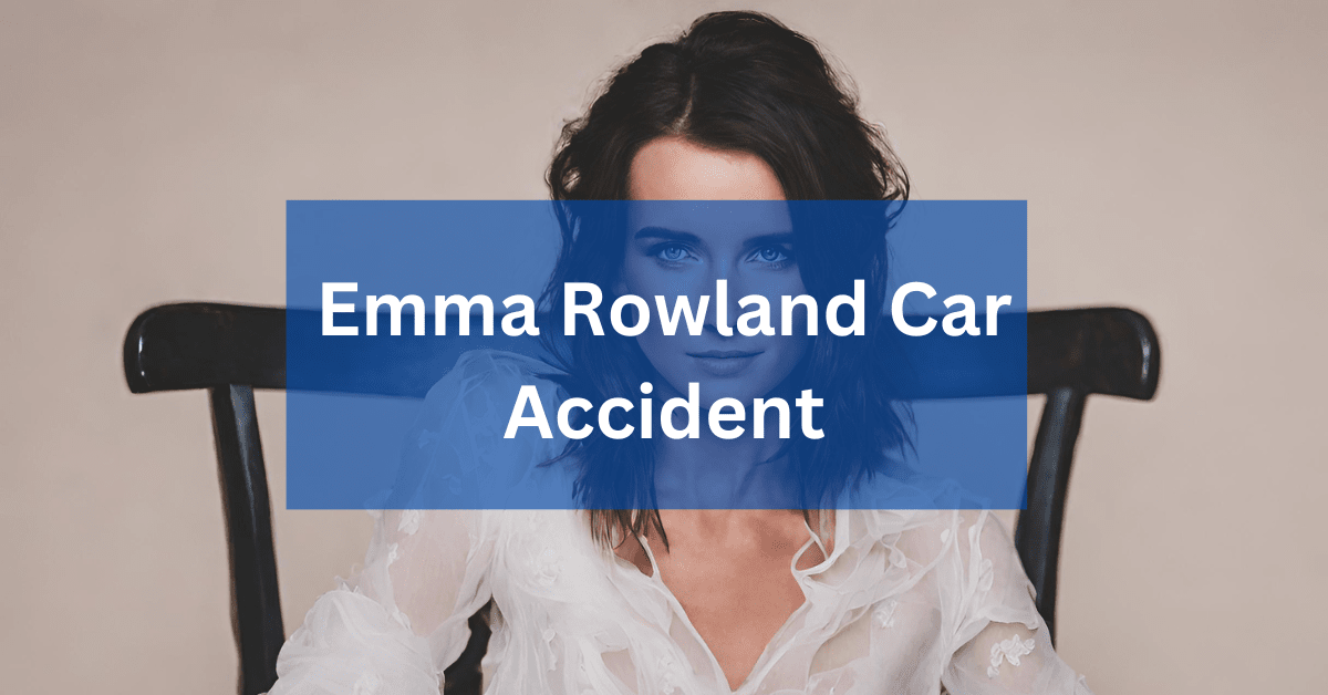 Emma Rowland Car Accident