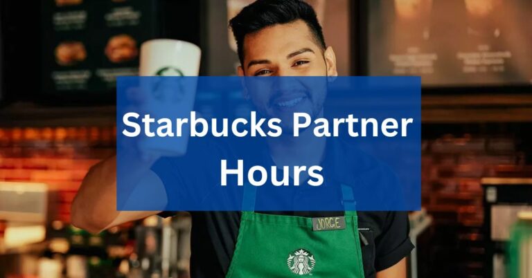 All Info About “Starbucks Partner Hours” – A Complete Guidance!
