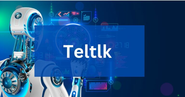 All The Information You Need About Teltlk – Let’s Explore!
