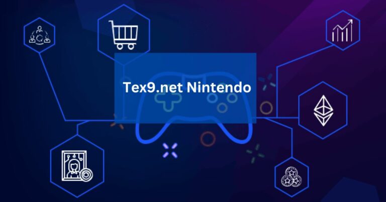 Tex9.net Nintendo – A Complete Guidance!