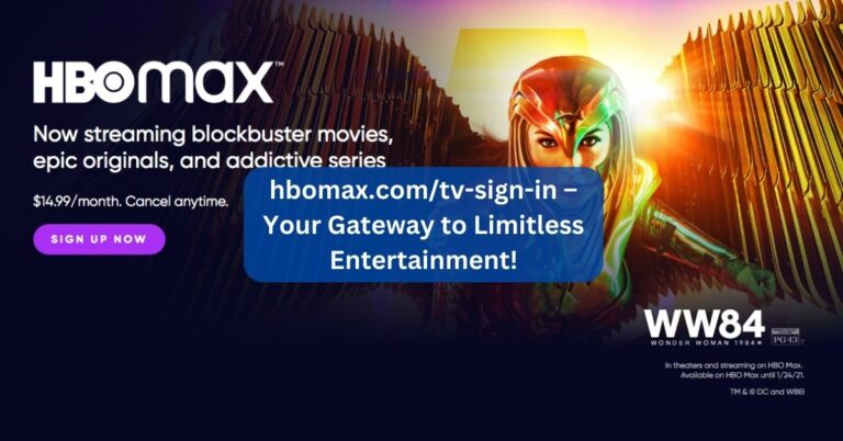 hbomax.com/tv-sign-in – Your Gateway to Limitless Entertainment!