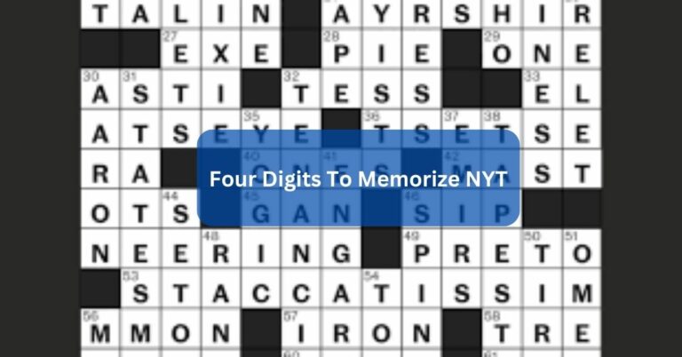 Four Digits To Memorize NYT – A Complete Guidance!