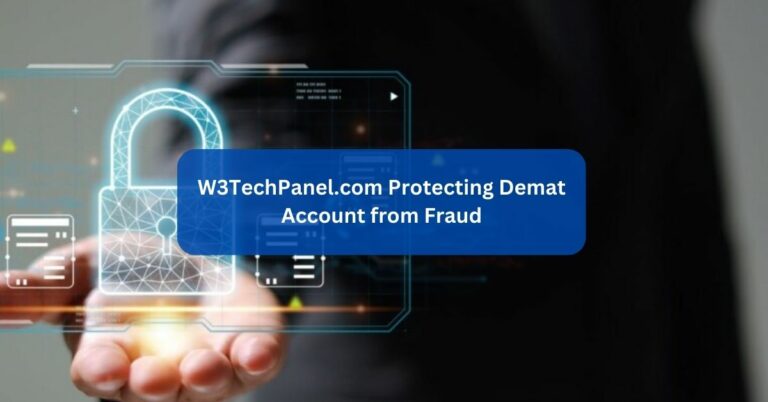 W3TechPanel.com Protecting Demat Account from Fraud – Guide!